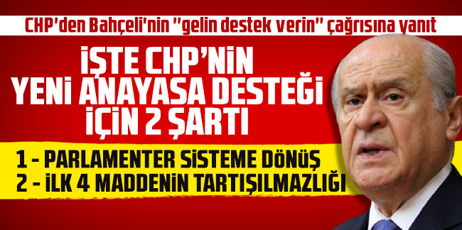 İşte CHP'nin 'yeni anayasa desteği' için 2 şartı!
