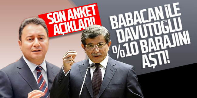 Son anket açıklandı: ''Babacan ile Davutoğlu %10 barajını aştı!''