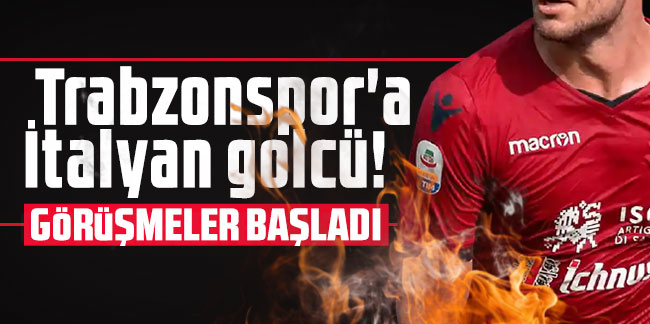 Trabzonspor'a İtalyan golcü! Görüşmeler başladı