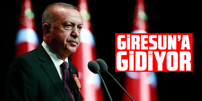 Cumhurbaşkanı Erdoğan, Giresun'a gidecek
