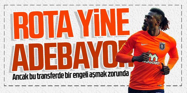 Rota yine Adebayor