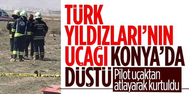 Konya'da askeri eğitim uçağı düştü: Pilot uçaktan atlayarak kurtuldu