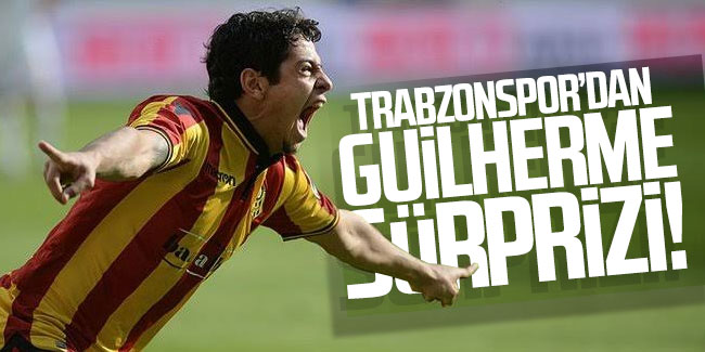 Trabzonspor'dan Guilherme sürprizi!
