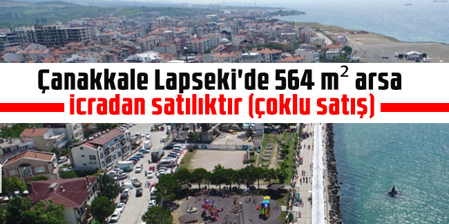 Çanakkale Lapseki'de 564 m² arsa icradan satılıktır (çoklu satış)
