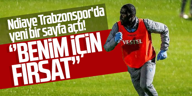 Ndiaye Trabzonspor'da yeni bir sayfa açtı! ''Benim için fırsat''
