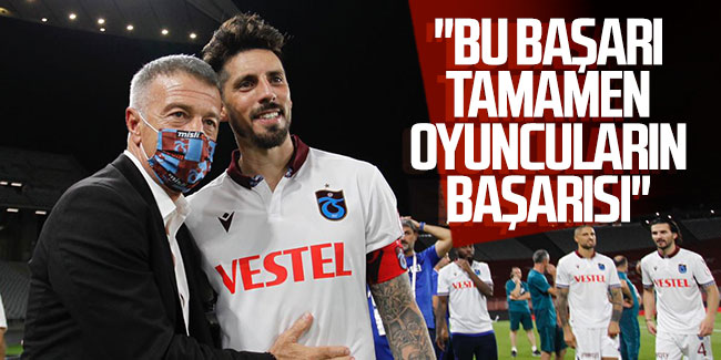 Ahmet Ağaoğlu: ''Bu başarı tamamen oyuncuların başarısı''
