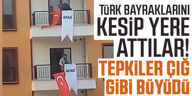 Türk bayraklarını kesip yere attılar! Tepkiler çığ gibi büyüdü