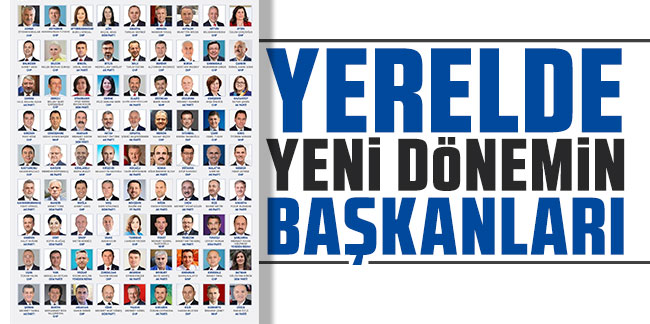 81 ilde belediye başkanlığını kazanan adaylar