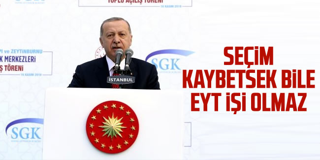 Cumhurbaşkanı Erdoğan, EYT tartışmasına noktayı koydu