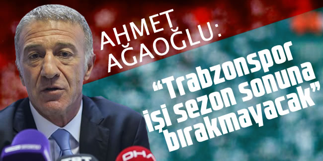 Ahmet Ağaoğlu "Ligin en iyi futbolunu oynayan ekibiyiz" 