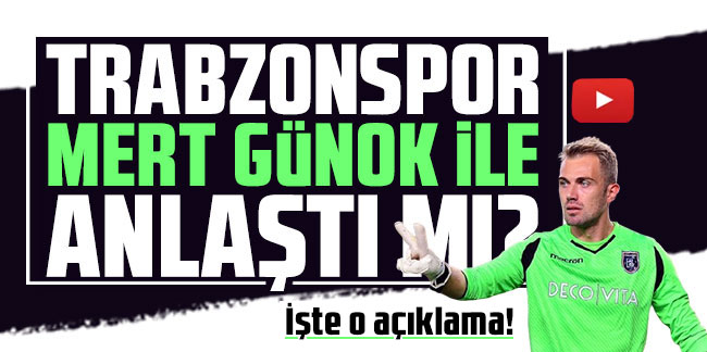 Mert Günok, Trabzonspor'a transfer olacak mı? İşte o açıklama!