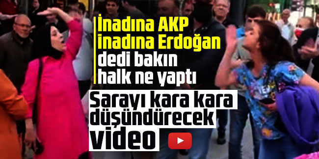 İnadına AKP inadına Erdoğan dedi bakın halk ne yaptı! Sarayı kara kara düşündürecek video
