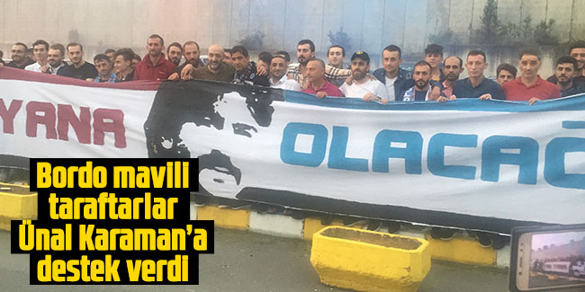 Yurda dönen Trabzonspor'da, taraftarlar Ünal Karaman'a destek verdi