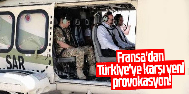 Fransa'dan Türkiye'ye karşı yeni provokasyon!