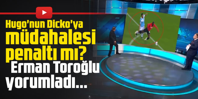 Trabzonspor - Gaziantep FK maçında Hugo'nun Dicko'ya müdahalesi penaltı mı? Erman Toroğlu yorumladı...