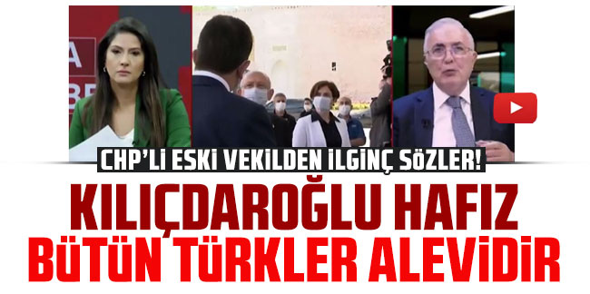 CHP'li eski milletvekili Ensar Öğüt: Kılıçdaroğlu hafız bütün Türkler Alevidir