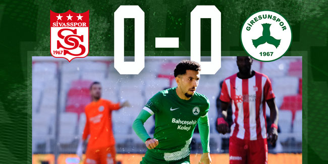 Sivasspor Giresunspor maçında gol sesi çıkmadı 