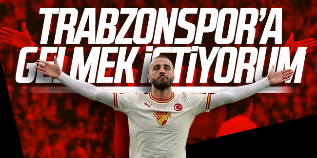Alpaslan Öztürk Trabzonspor'a gelmek istiyor!