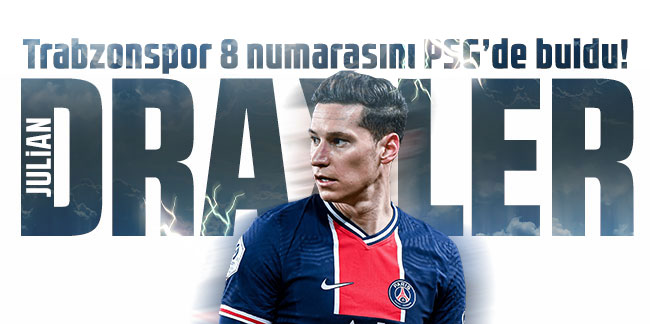 Trabzonspor 8 numarasını PSG’de buldu! Julian Draxler bombası!