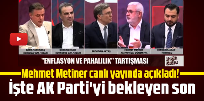 Mehmet Metiner canlı yayında açıkladı: İşte AK Parti'yi bekleyen son
