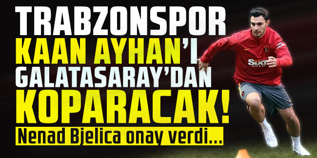 Trabzonspor Kaan Ayhan'ı Galatasaray’dan koparacak!