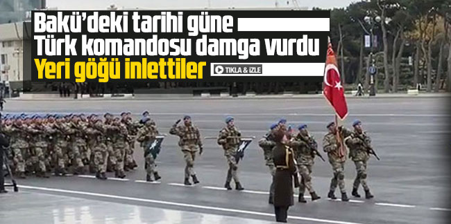Bakü’deki tarihi güne Türk komandosu damga vurdu. Yeri göğü inlettiler 