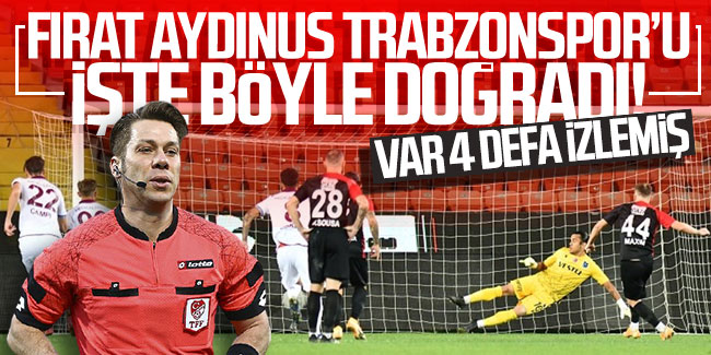 Fırat Aydınus Trabzonspor'u işte böyle doğradı!