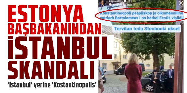 Estonya başbakanından İstanbul skandalı