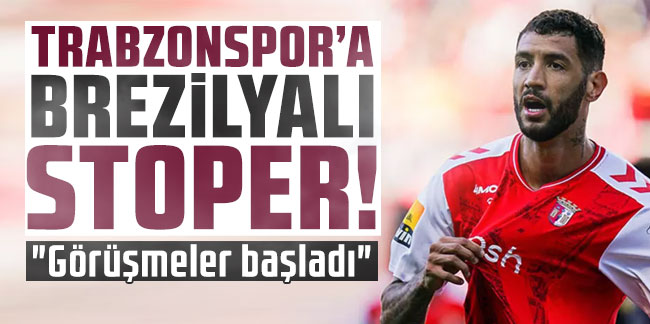 Trabzonspor'a Brezilyalı stoper! "Görüşmeler başladı"