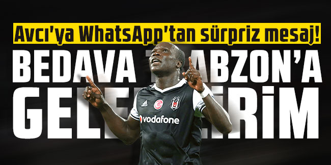 Avcı'ya WhatsApp'tan sürpriz mesaj! 'Aboubakar bedava Trabzon'a gelebilir'