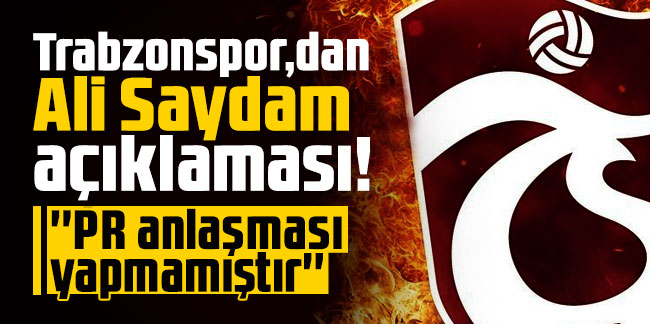 Trabzonspor'dan Ali Saydam açıklaması! 