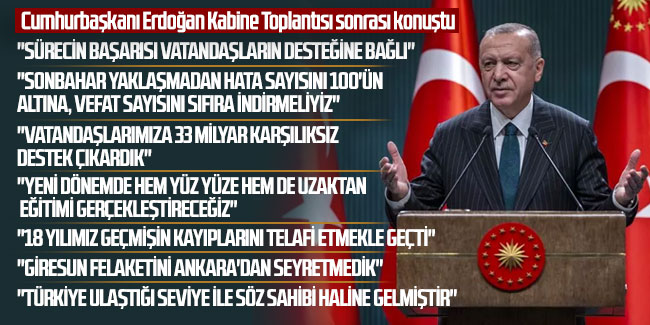 Cumhurbaşkanı Erdoğan Kabine Toplantısı sonrası konuştu