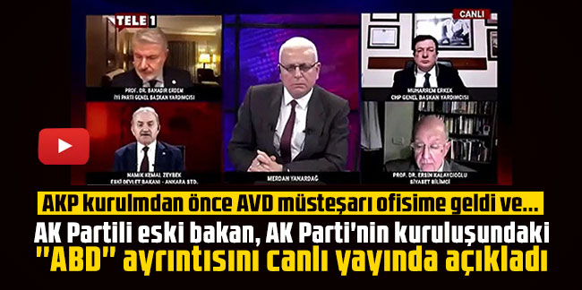 AK Partili eski bakandan AK Parti'yle ilgili ortalığı karıştıracak sözler