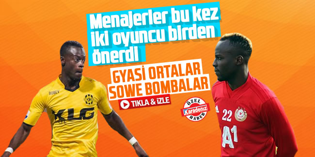 Menajerler bu kez Trabzonspor’a 2 oyuncu birden önerdi