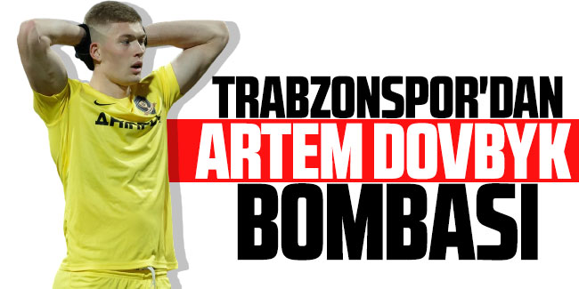 Trabzonspor'dan Artem Dovbyk bombası