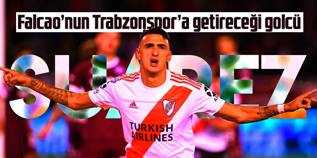 Falcao’nun Trabzonspor’a getireceği golcü Matias Suarez