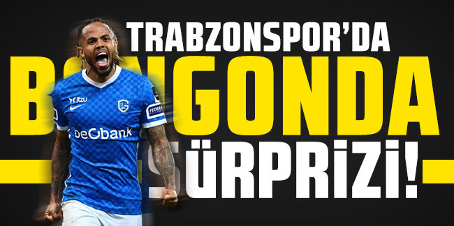 Trabzonspor'da Theo Bongonda sürprizi!