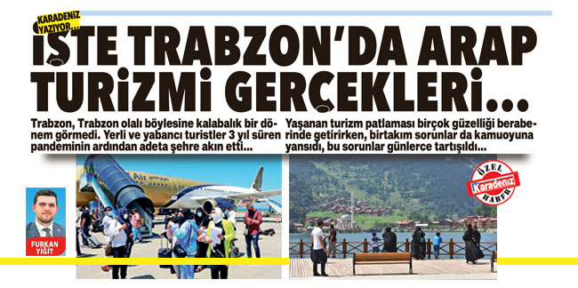 İşte Trabzon’da Arap turizmi gerçekleri