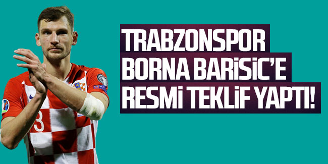 Trabzonspor, Borna Barisic'e resmi teklif yaptı...