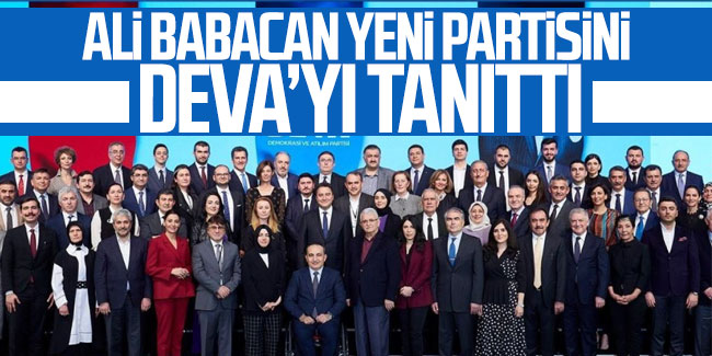 Ali Babacan yeni partisini DEVA'yı tanıttı!