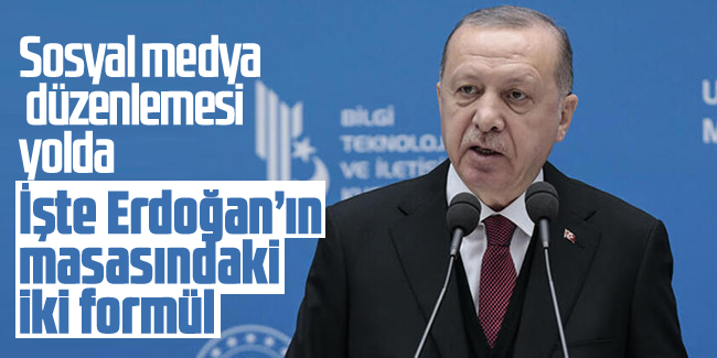 Sosyal medya düzenlemesi yolda! İşte Erdoğan'ın masasındaki iki formül