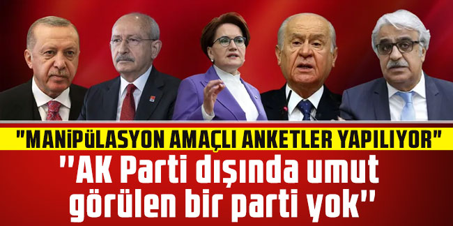 OPTİMAR Başkanı Daşdemir: ''AK Parti dışında umut görülen bir parti yok''