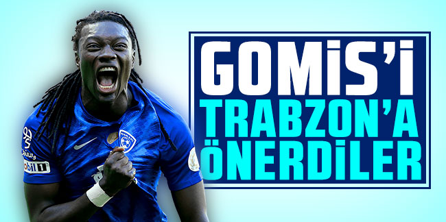 Gomis'i Trabzonspor'a önerdiler