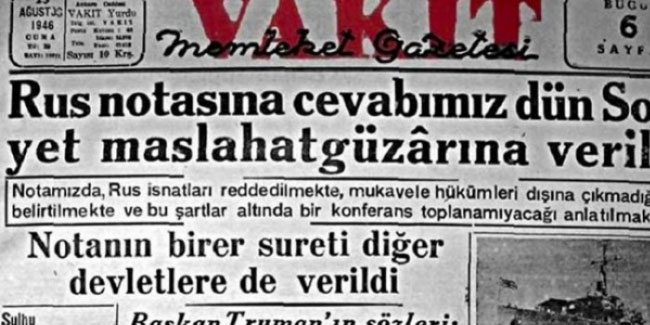 Tarihte bugün: SSCB Türkiye'ye Boğazlar konusunda nota verdi