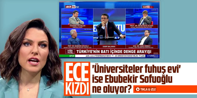 Ece Üner'den bomba soru! 'Üniversiteler fuhuş evi' ise Ebubekir Sofuoğlu ne oluyor?