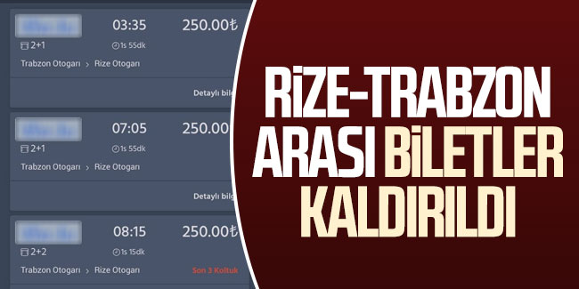 Rize - Trabzon arası biletler kaldırıldı!