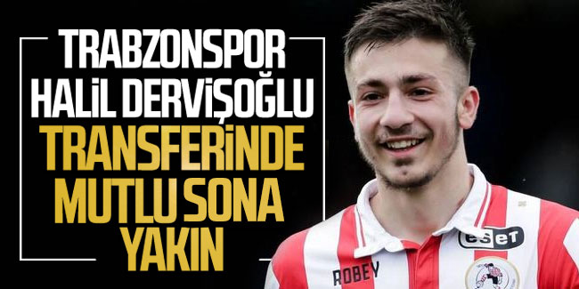 Trabzonspor, Halil Dervişoğlu transferinde mutlu sona çok yakın!