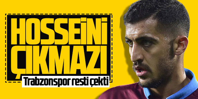 Trabzonspor, Hosseini görüşmelerinde resti çekti