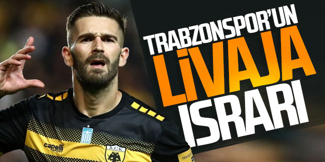 Trabzonspor'un Livaja ısrarı!