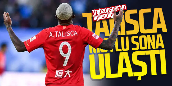 Trabzonspor'un ilgilendiği Anderson Talisca mutlu sona ulaştı